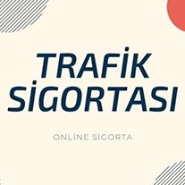 TRAFİK SİGORTASI